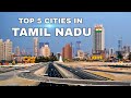Top 5 best cities in tamil nadu     5    