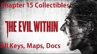 The Evil Within - All Chapter 15 Collectibles Keys, Maps, Documents Locations