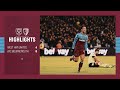 EXTENDED HIGHLIGHTS | WEST HAM UNITED 4-0 AFC BOURNEMOUTH
