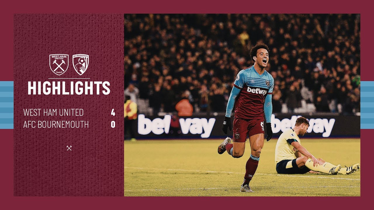 EXTENDED HIGHLIGHTS WEST HAM UNITED 4-0 AFC BOURNEMOUTH