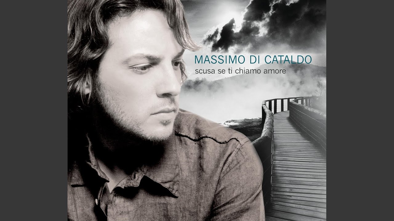 scusa se ti chiamo amore massimo di cataldo
