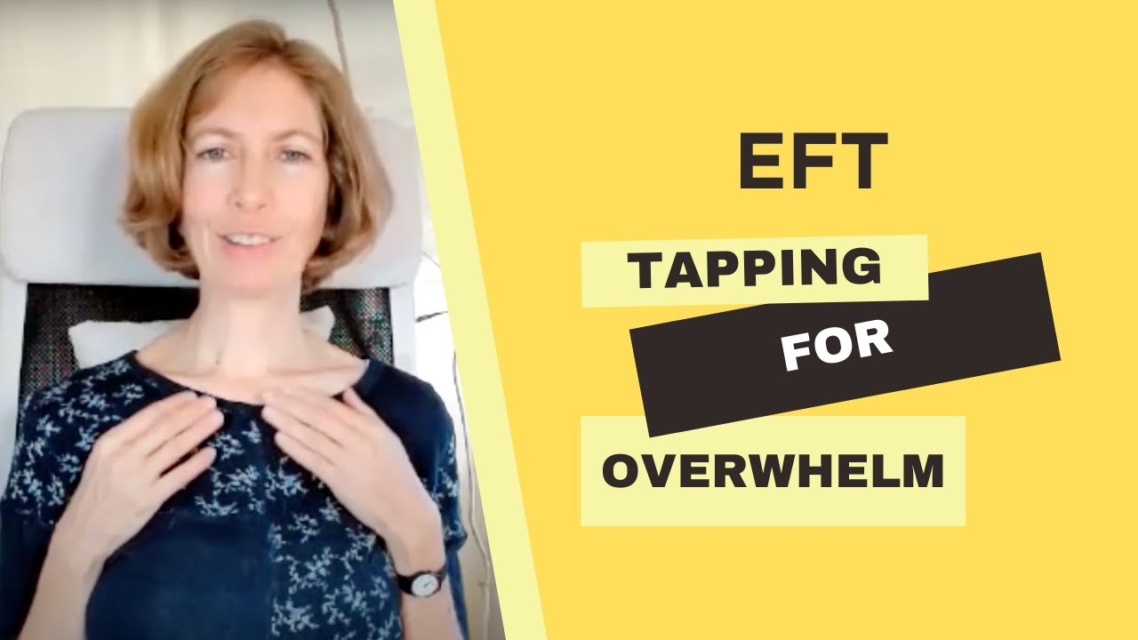 EFT Tapping for Overwhelm - YouTube