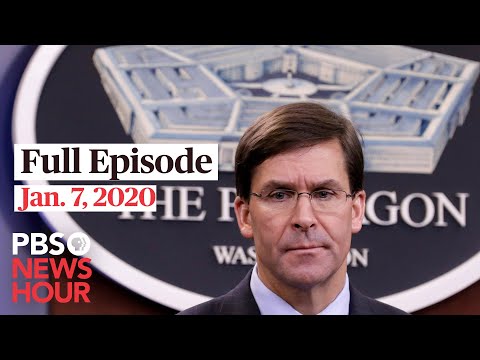 PBS NewsHour 9pm live update, Jan 7, 2020 - PBS NewsHour 9pm live update, Jan 7, 2020