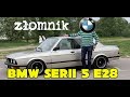 Złomnik: BMW 525i E28 #natomiast