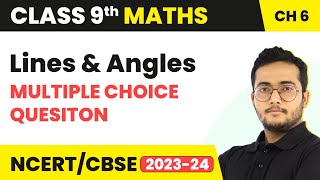 Lines And Angles  Multiple Choice Questions  Class 9 Maths Chapter 6
