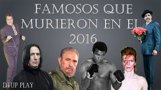 FAMOSO QUE MURIERON EN EL 2016 | Especial fin de año | Dtup Play