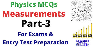 Measurements Chapter MCQs for ETEA & Other Entry Tests | Physics Best MCQs | Test Your Knowledge