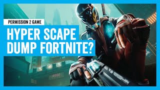 Hyper Scape - Goodbye Fortnite | P2G