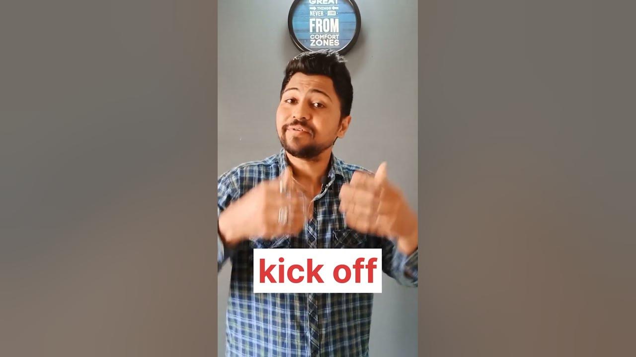 kick-off-phrasal-verb-meaning-with-example-youtube