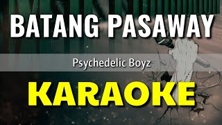 Batang Pasaway - Psychedelic Boyz | KARAOKE