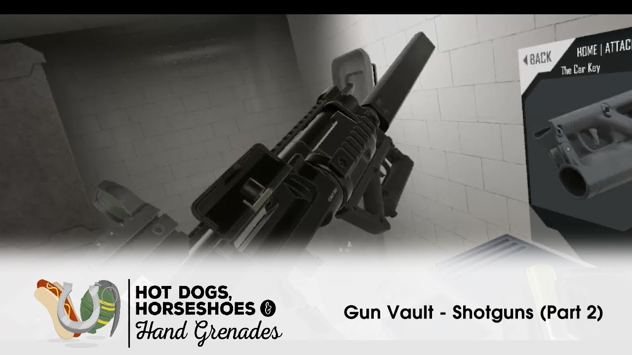 Hot Dogs, Horseshoes & Hand Grenades (HTC Vive) Gun Vault Shotguns