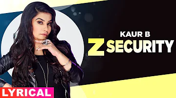 Z Security (Lyrical) | Kaur B | Narinder Batth | Desi Crew | Latest Punjabi Song 2021| Speed Records