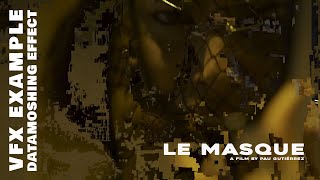 LE MASQUE | DATAMOSHING Effect | VFX Example by Néstor Ares