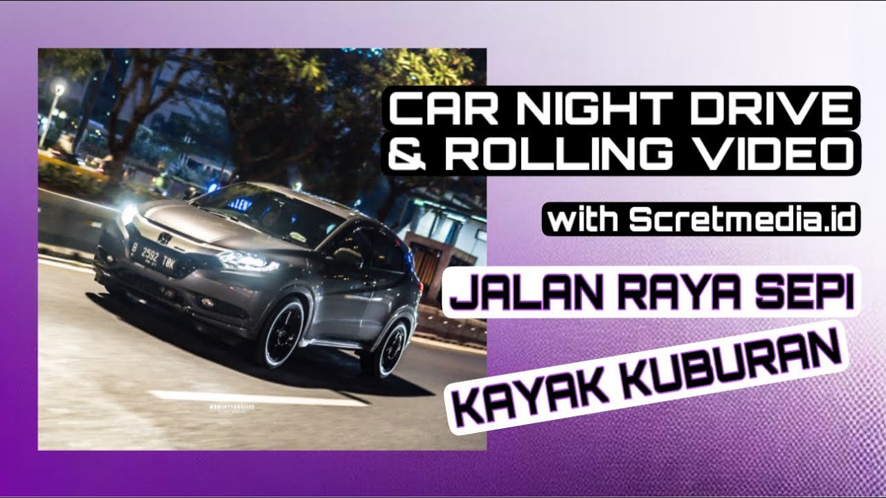 HRV 1.8 PRESTIGE Night Drive & Rolling Video Jalan Sudirman Sepi kayak Kuburan