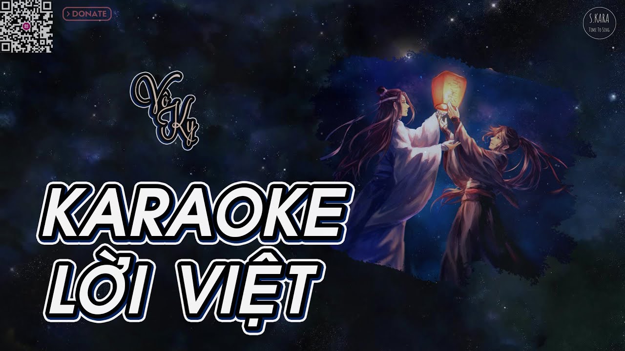 [KARAOKE] Vô Ky | Vong Tiện Khúc【Lời Việt】- Tiểu Muội Màn Thầu | OST Trần Tình Lệnh | S. Kara ♪