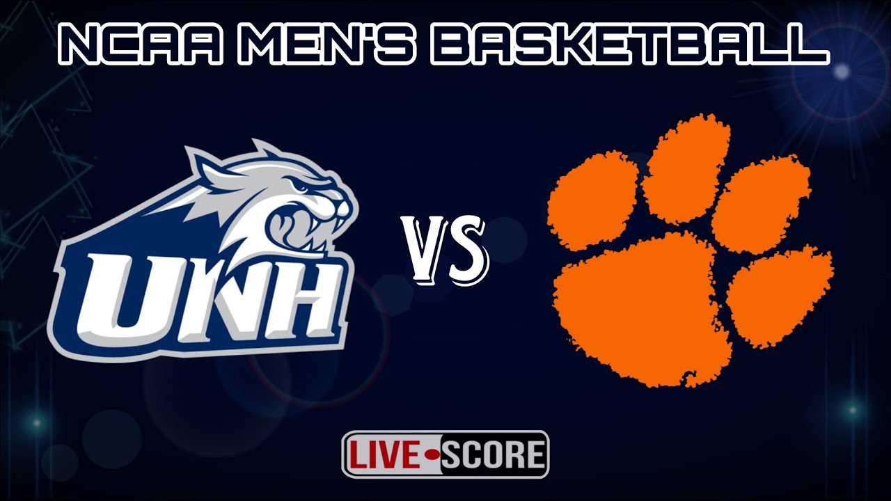 Clemson Tigers vs New Hampshire Wildcats | NCAA Men's Basketball Live Scoreboard