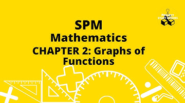 SPM Mathematics Chapter 2: Graphs of Functions Part 1