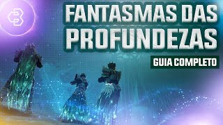 MASMORRA - FANTASMAS DAS PROFUNDEZAS (GUIA COMPLETO) | Destiny 2 - Temporada Das Profundezas