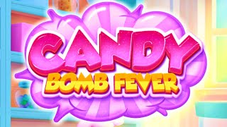 Candy Bomb Fever - Match 3 (Gameplay Android) screenshot 1