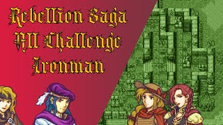 Rebellion Saga all challange route Ironman