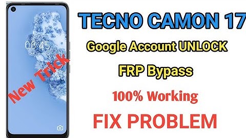 How to Google Account FRP Bypass Tecno Camon 17 Without PC