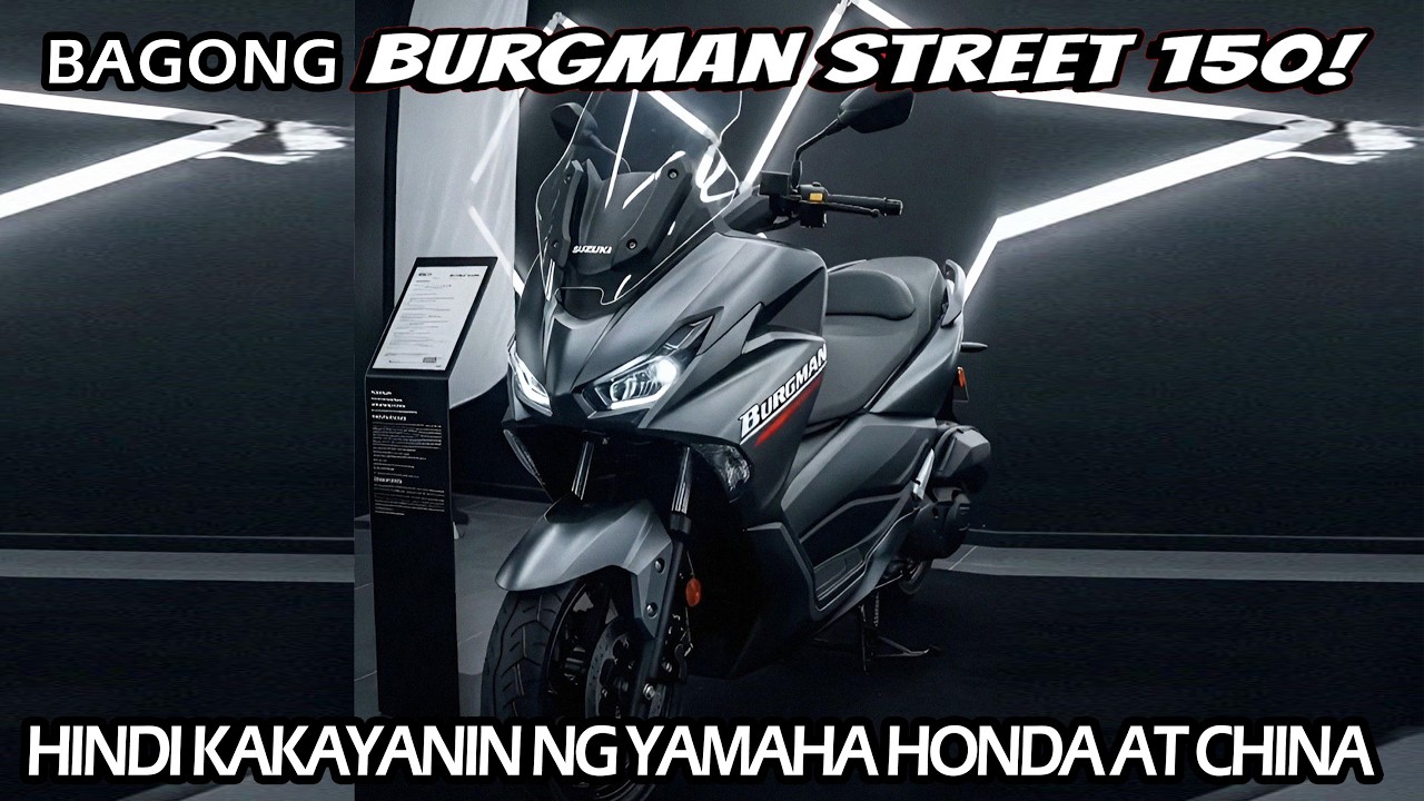 NEW SUZUKI 150CC BURGMAN HINDI KAKAYANIN NG YAMAHA HONDA AT CHINA!