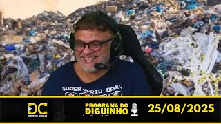 Programa do Diguinho   -  25/08/2025 #1