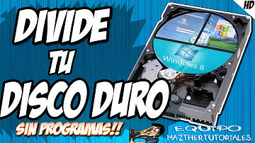 Como Particionar un Disco Duro - Facil - Sin Programas