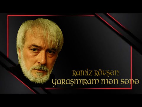 Ramiz Rövşən - Yaraşmıram mən sənə -  Kamran M. YuniS