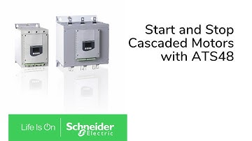 How to Start and Stop Several Cascaded Motors with an ATS48 | Schneider Electric Support