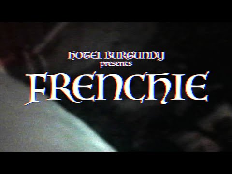 Watch Hotel Burgundy - Frenchie (Official Video) on YouTube Watch Hotel Burgundy - Frenchie (Official Video) on YouTube