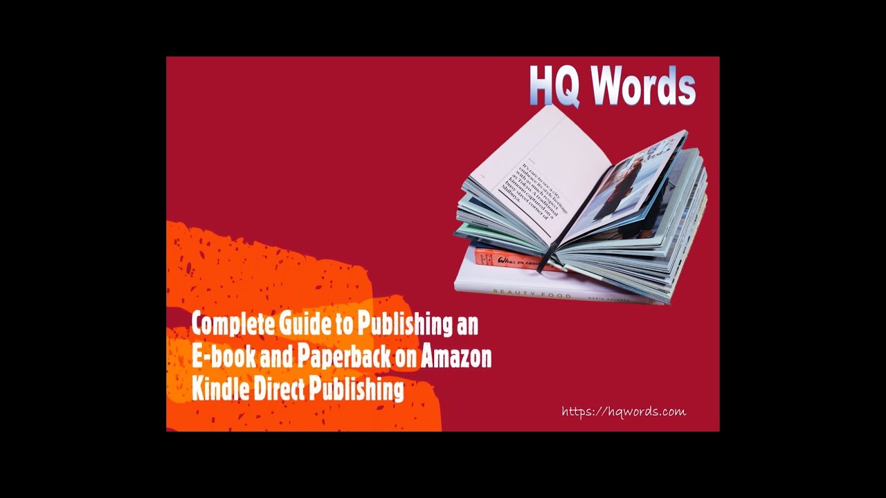 Complete Guide to Publishing an E book and Paperback on Amazon Kindle
