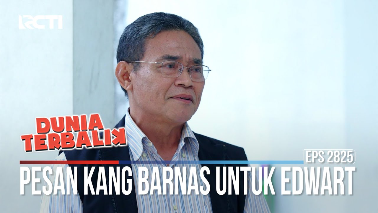 Pesan Kang Barnas Untuk Edwart - Dunia Terbalik