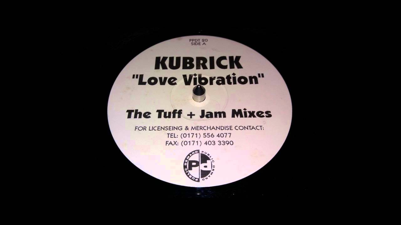 Kubrick Love Vibration (Tuff Jam Unda Vybe Vocal Dub) YouTube