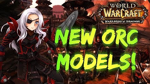 ♣ Sensus | Warlords of Draenor Beta | New Orc Models/Animations (WoW WoD New Model) [Patch 6.0.1]