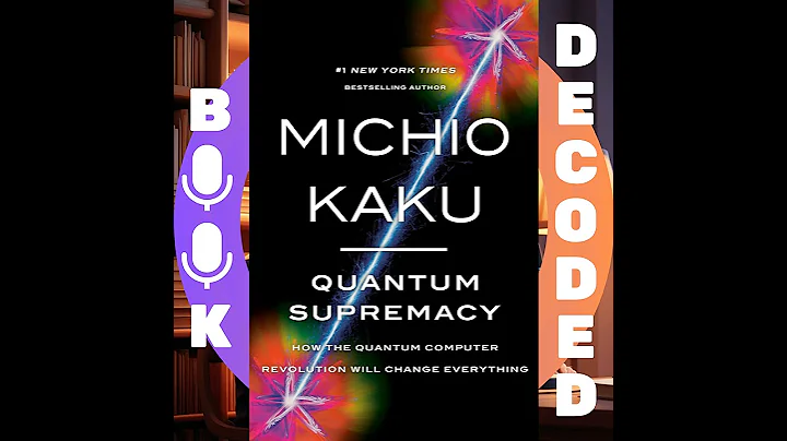 "Quantum Supremacy: How the Quantum Computer Revolution Will Change Everything" by Michio Kaku — ...