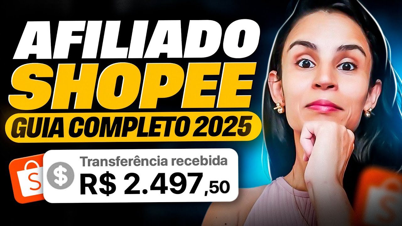 Como Ser um Afiliado da Shopee em 2025 – Guia Completo Passo a Passo ...