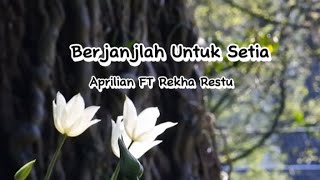 Berjanjilah Untuk Setia - Aprilian Ft Rekha Restu(Music)@ulvianamusic