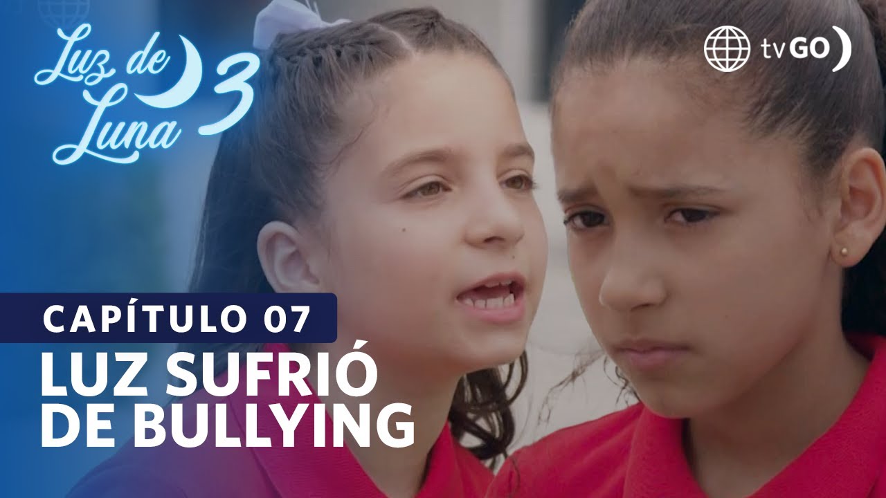 Luz de Luna 3: Luz fue víctima de burlas en el colegio (Capítulo n° 07)