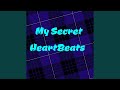 My Secret HeartBeats