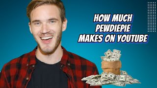 How Much Does PewDiePie Earn From YouTube Newest In November 2023 Here's the data