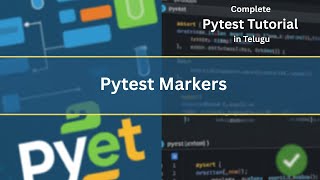 Pytest Markers Explained | Skip, xfail & Custom Markers in Python Testing | Telugu