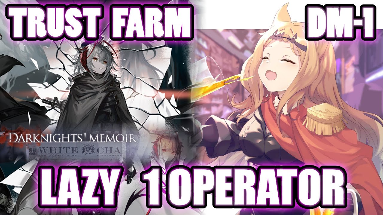  Arknights Trust Farm DM 1 T1 Orirock Sugar Lazy 1 Operator 