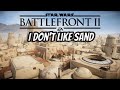 *LIVE* Star Wars Battlefront 2 I Don&#39;t Like Sand #StarWars #Battlefront #PS4