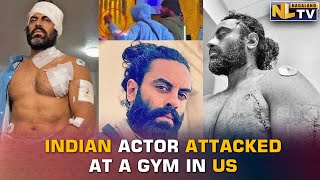 INDIAN ACTOR AMAN DHALIWAL ATTACKED WITH KNIFE AT A GYM IN UNITED STATES