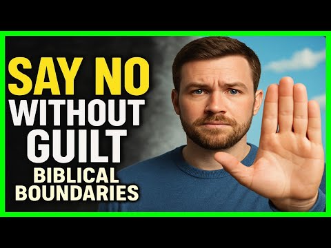 Biblical Boundaries in Toxic Relationships: How to Love Without Losing Yourself