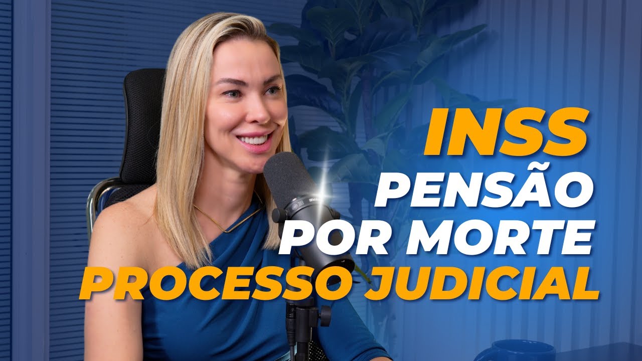 PROCESSO JUDICIAL DE PENSÃO POR MORTE - INSS