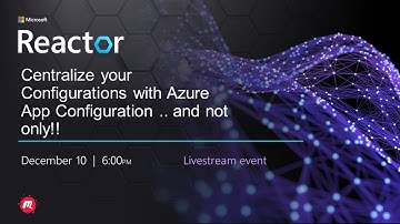 Centralize your Configurations with Azure App Configuration .. and not only!!