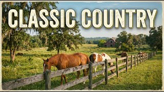 Old Classic Country Songs Playlist Mix – Best Slow Country Music Greatest Collection Ever
