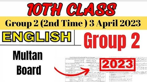 Today 10th class English Multan Board group 2 Evening paper 2023